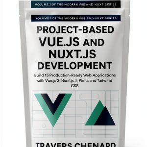 Vue.js 3 & Nuxt.js 4 Web Development – Mastering Modern Development-0
